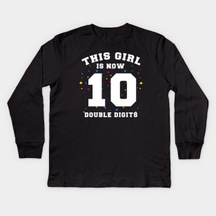 This Girl is Now Double Digits Kids Long Sleeve T-Shirt